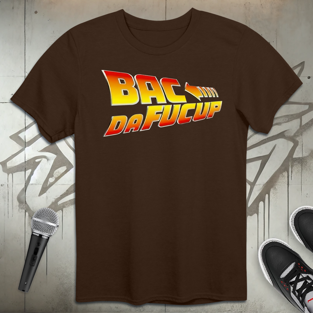 Bacdafucup T-Shirt