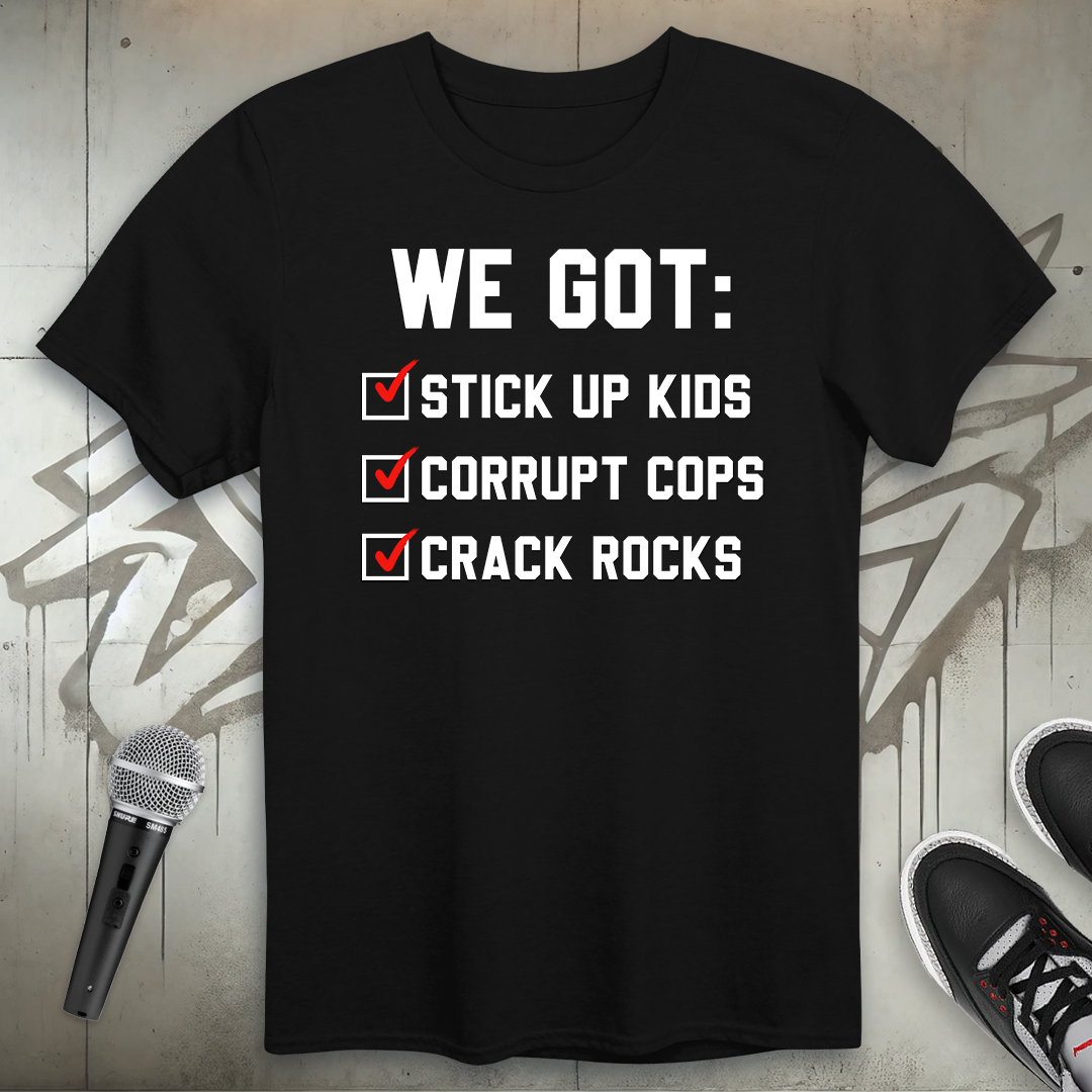 We Got T-Shirt