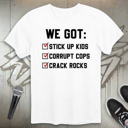 We Got T-Shirt
