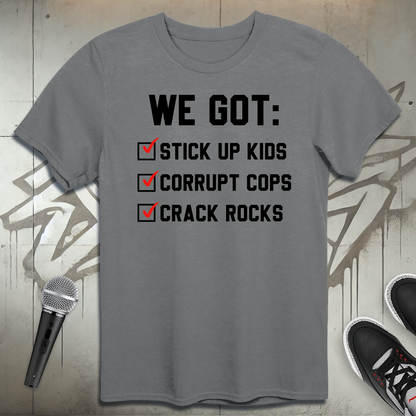 We Got T-Shirt