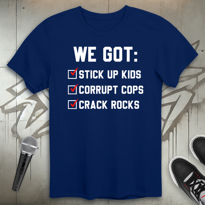 We Got T-Shirt