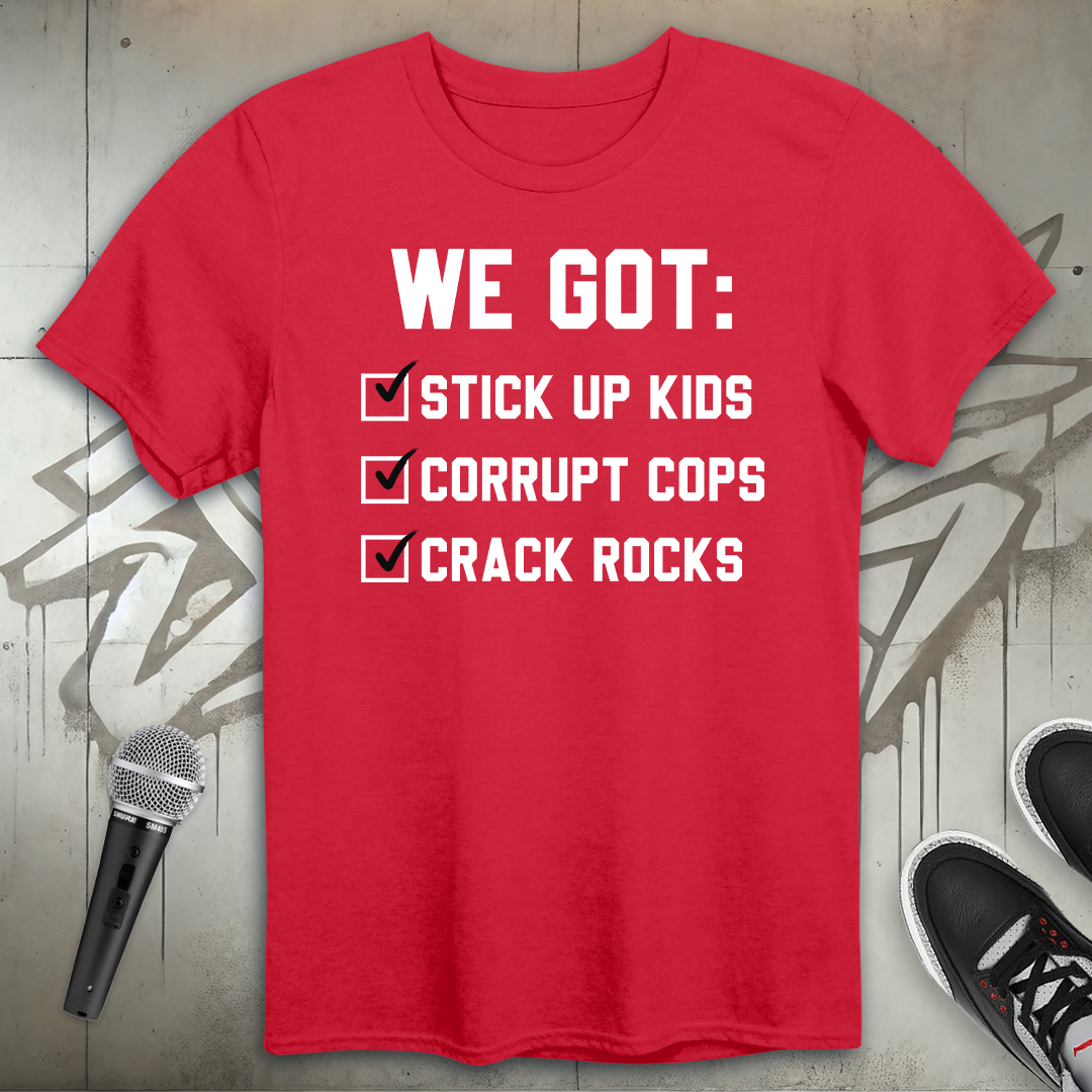 We Got T-Shirt