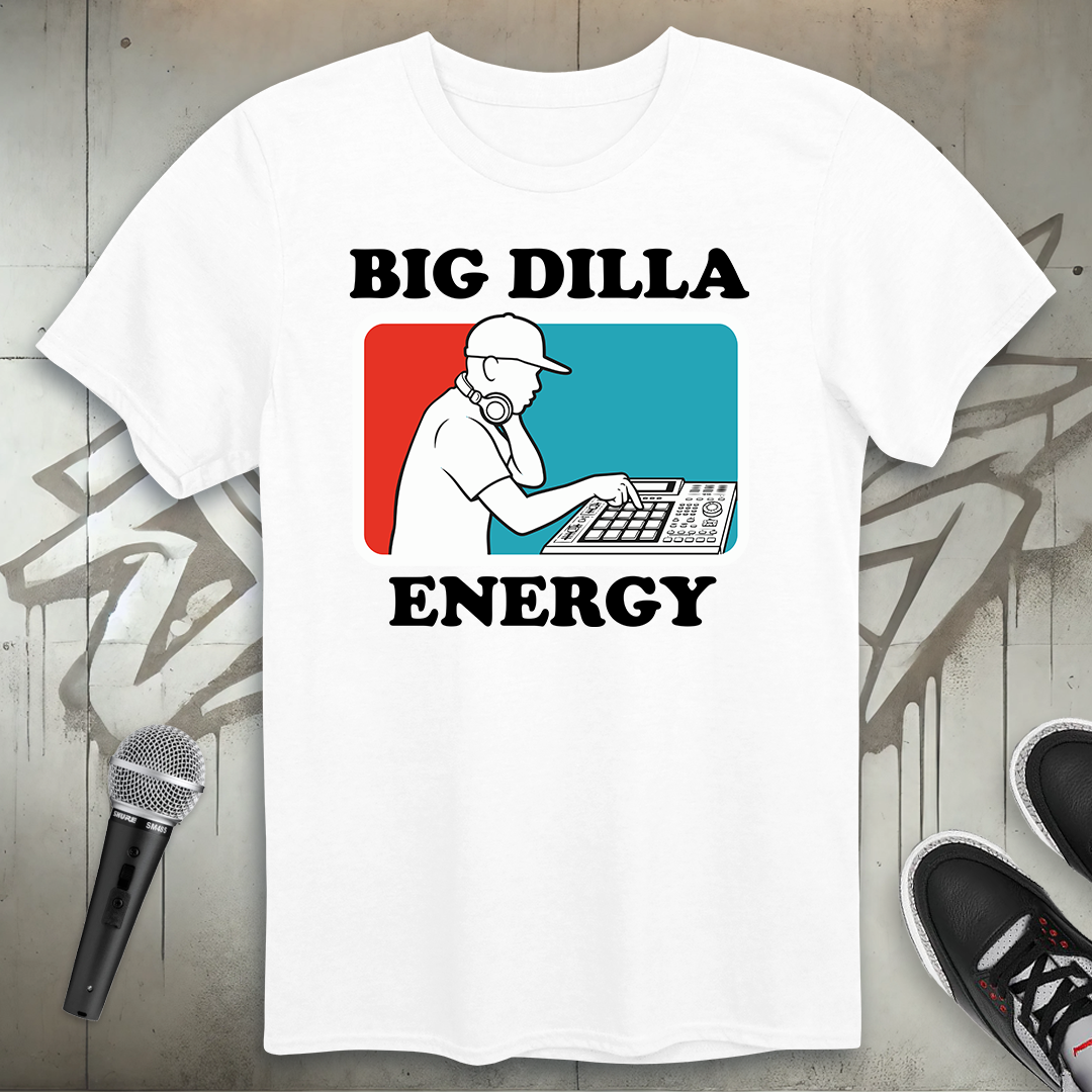 Big Dilla Energy T-Shirt