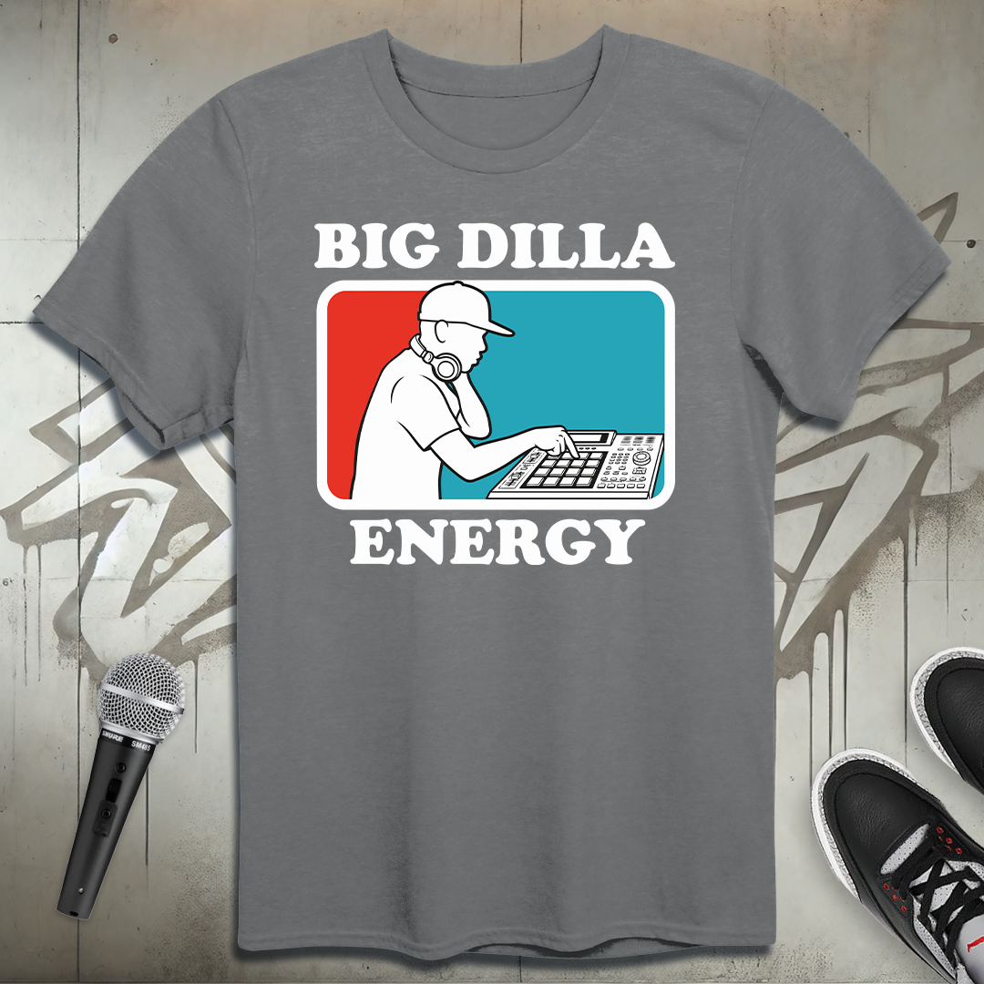 Big Dilla Energy T-Shirt