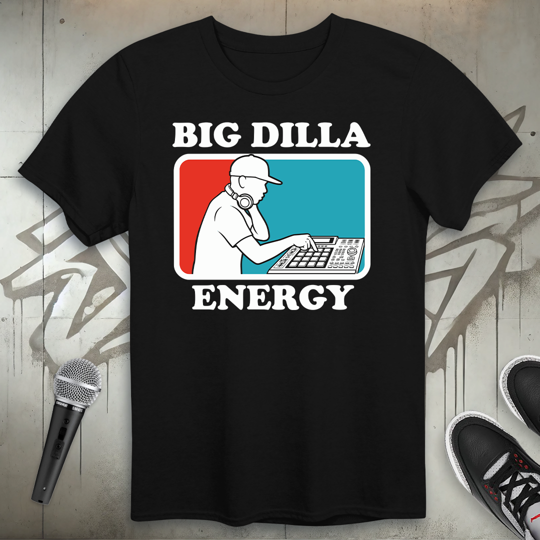 Big Dilla Energy T-Shirt
