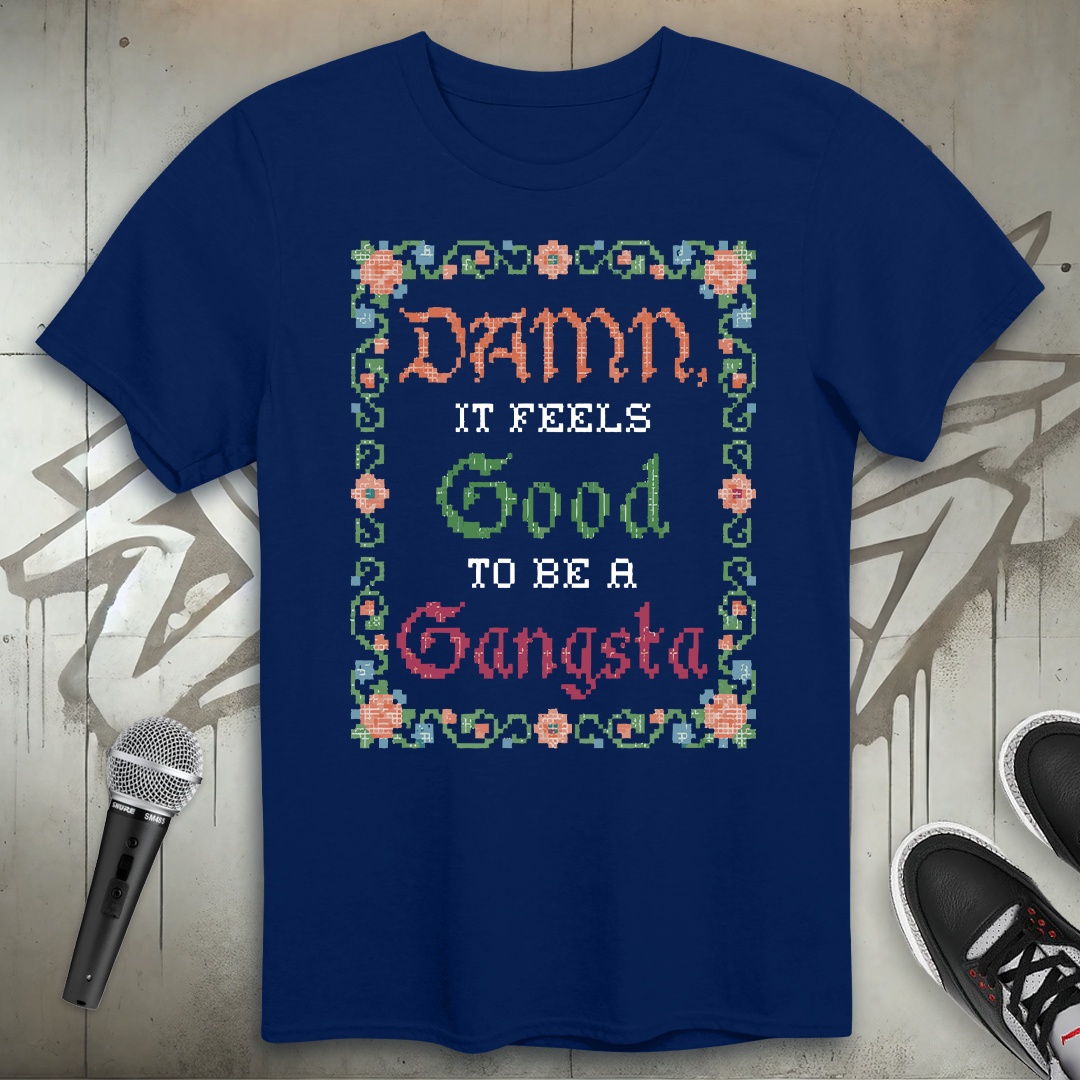 Damn It Feels Good T-Shirt