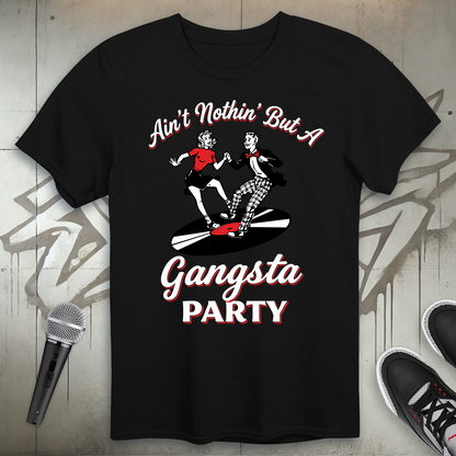 Gangsta Party T-Shirt