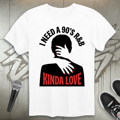 I Need T-Shirt