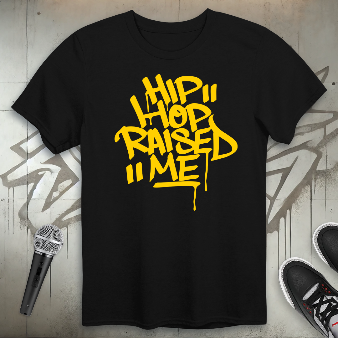 Raised Me T-Shirt