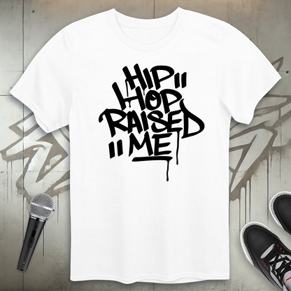 Raised Me T-Shirt