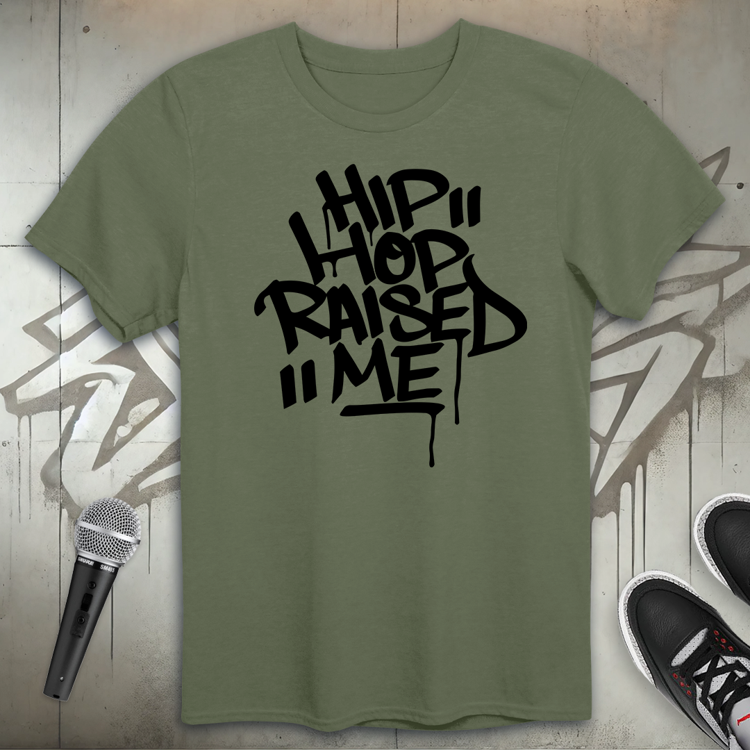 Raised Me T-Shirt