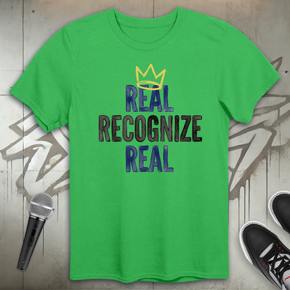 Real Recognize Real T-Shirt
