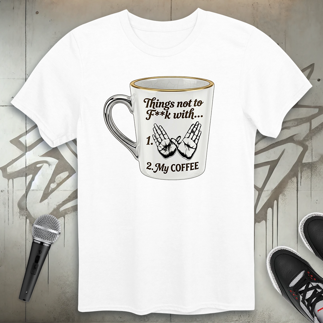 Things Not To F With T-Shirt