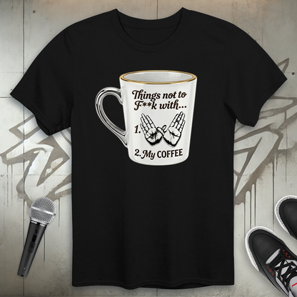 Things Not To F With T-Shirt