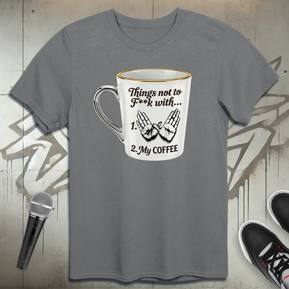 Things Not To F With T-Shirt