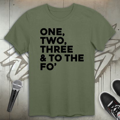 One Two Three Fo' T-Shirt