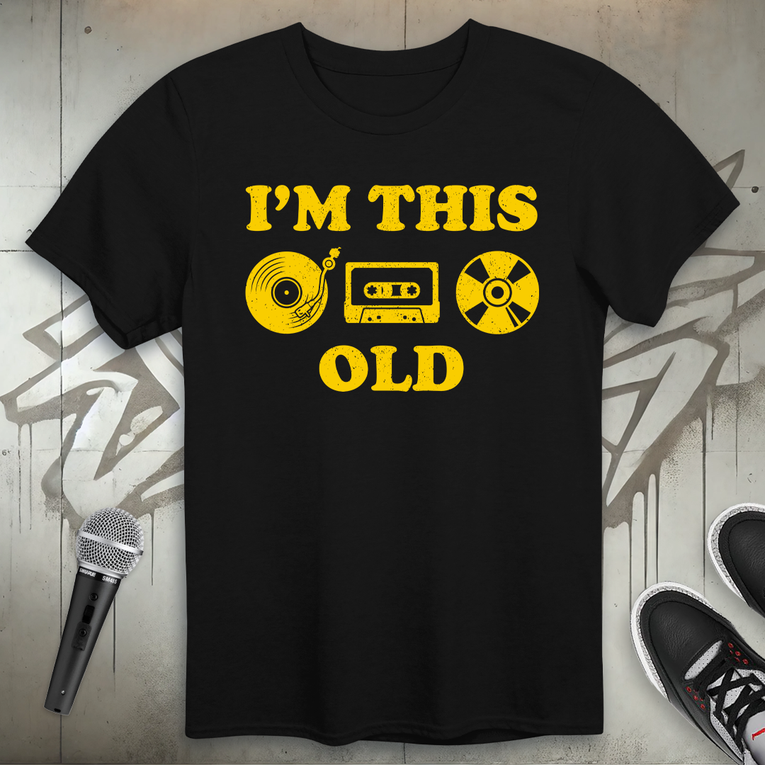 I'm This Old T-Shirt