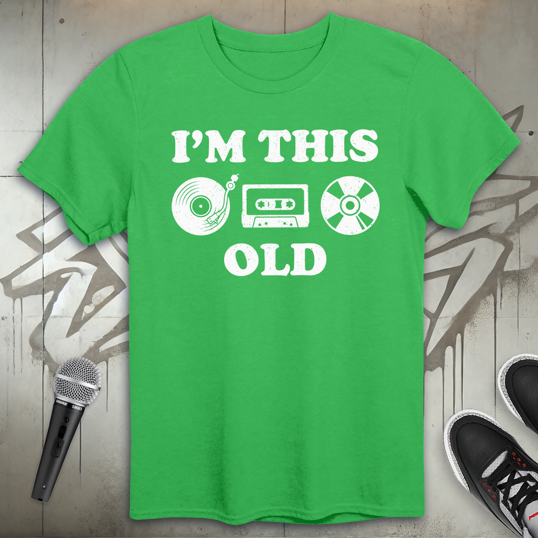 I'm This Old T-Shirt