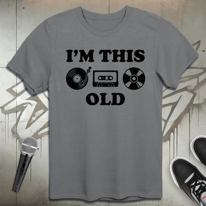 I'm This Old T-Shirt