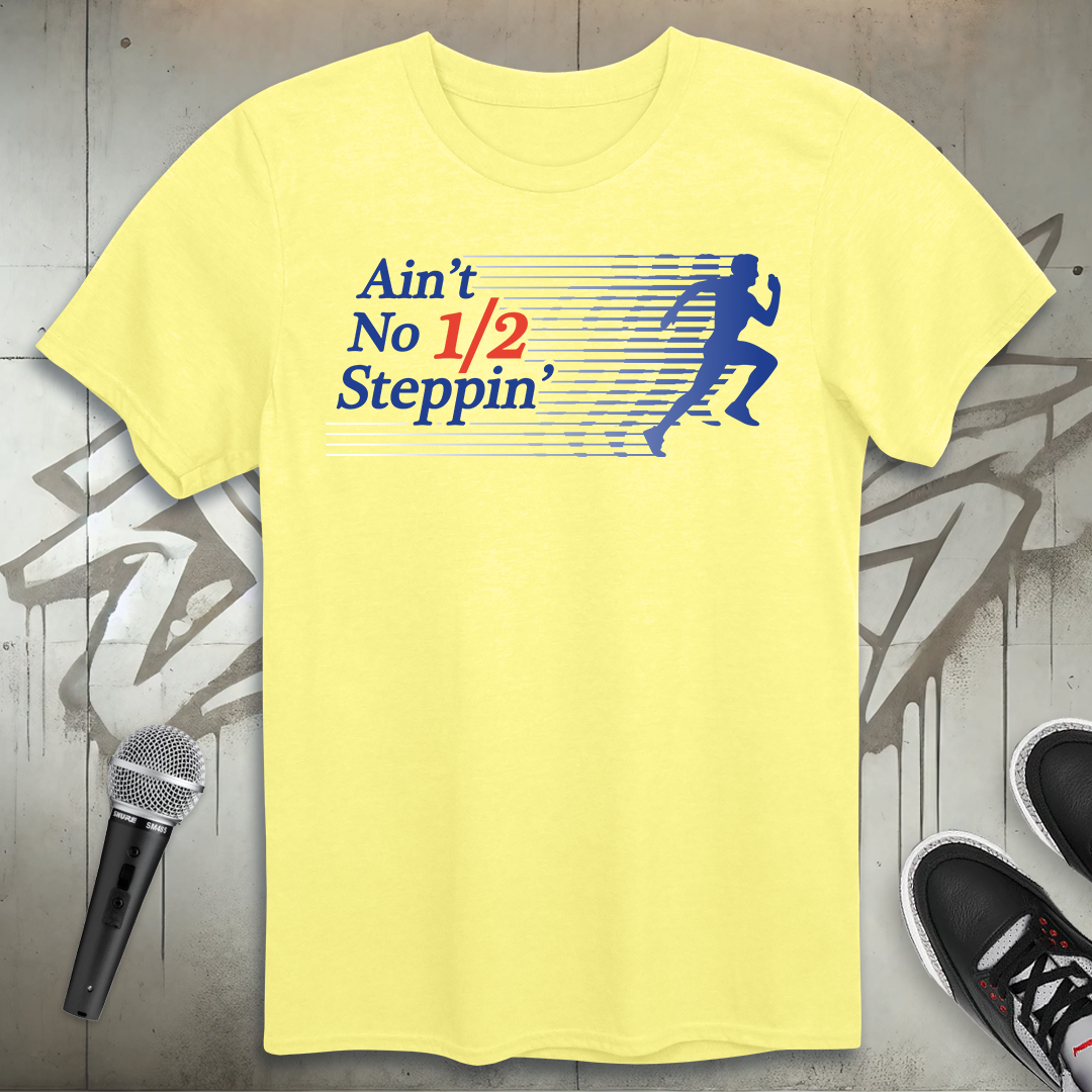 No Half Step T-Shirt