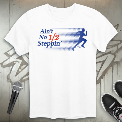 No Half Step T-Shirt