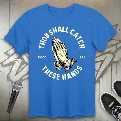 These Hands T-Shirt