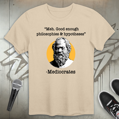 Mediocrates T-Shirt