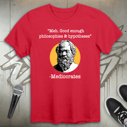 Mediocrates T-Shirt