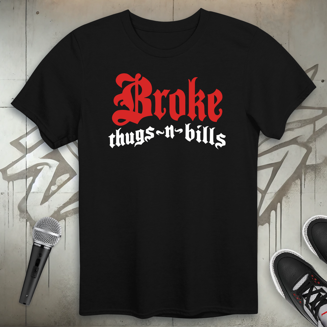 Broke Thugs T-Shirt