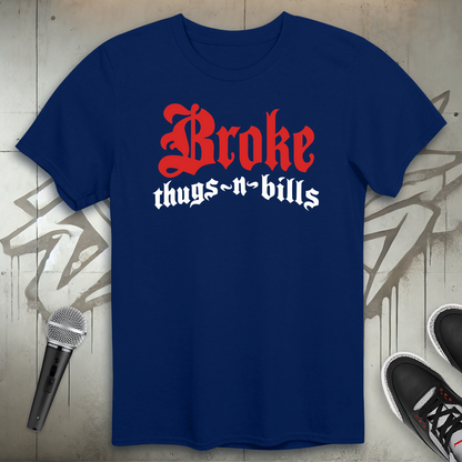 Broke Thugs T-Shirt