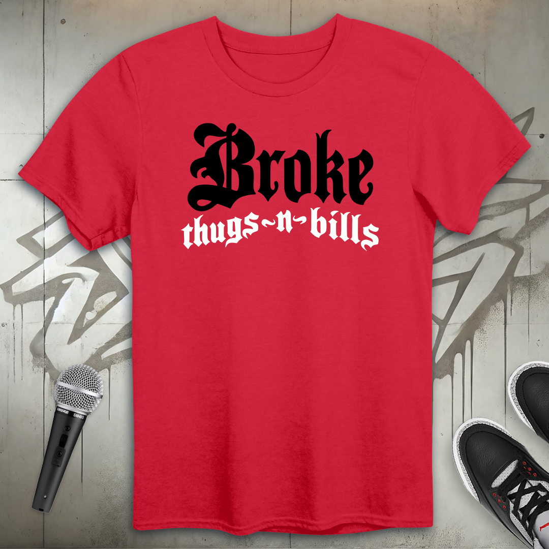 Broke Thugs T-Shirt