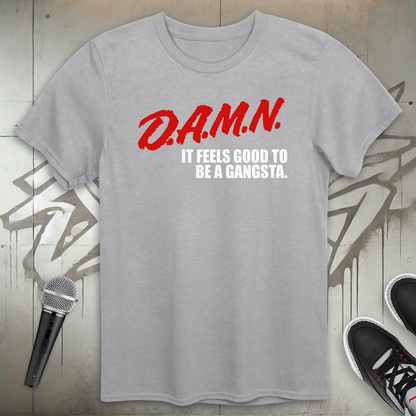 Damn It Feels Good T-Shirt