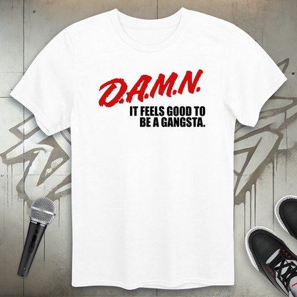 Damn It Feels Good T-Shirt