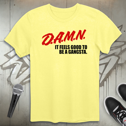 Damn It Feels Good T-Shirt