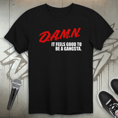 Damn It Feels Good T-Shirt