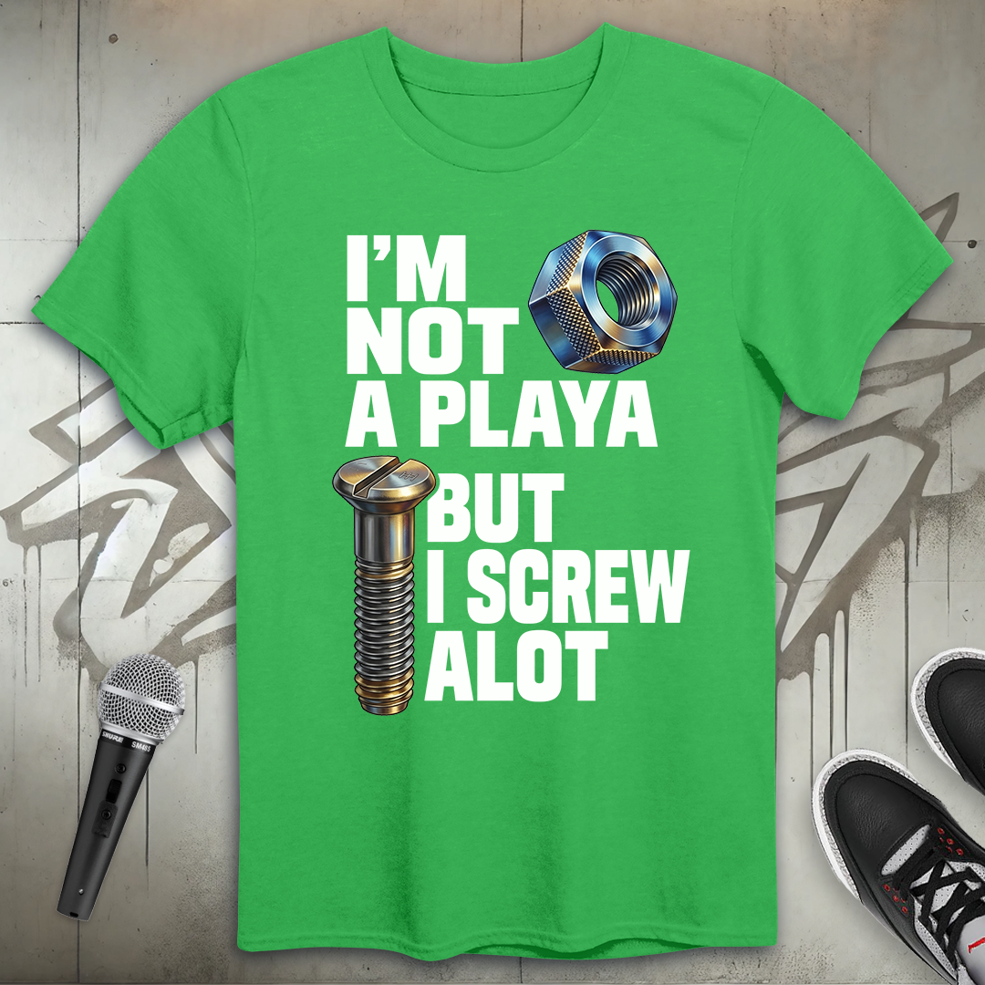 Not A Playa T-Shirt