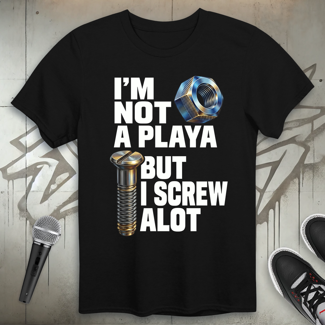 Not A Playa T-Shirt