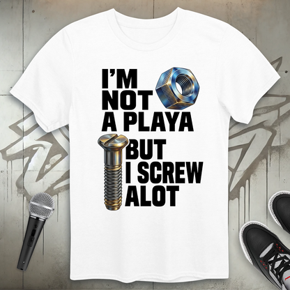Not A Playa T-Shirt
