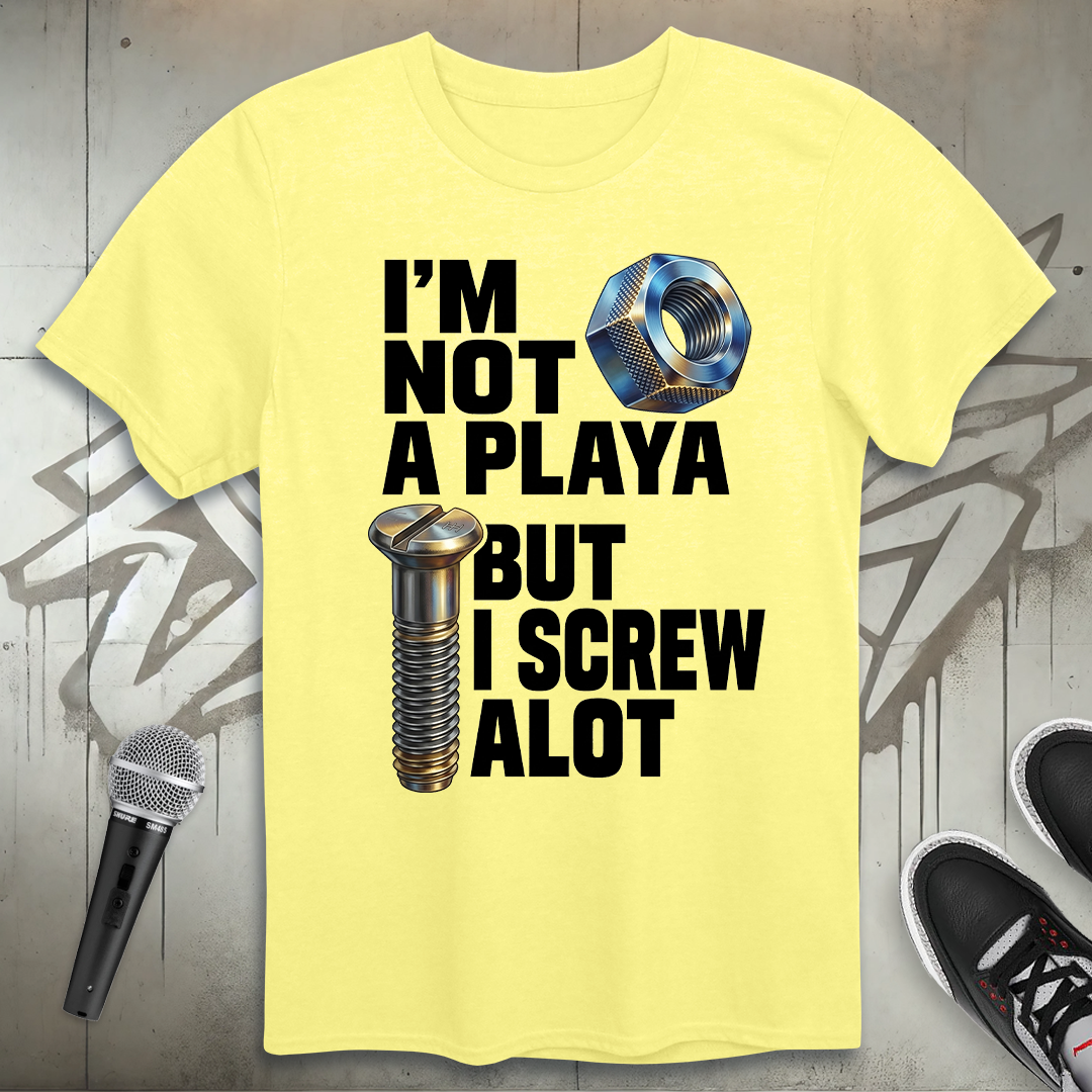 Not A Playa T-Shirt