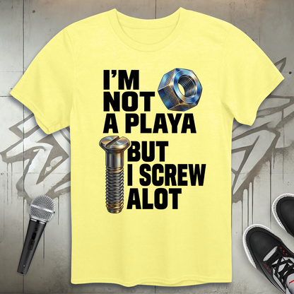 Not A Playa T-Shirt