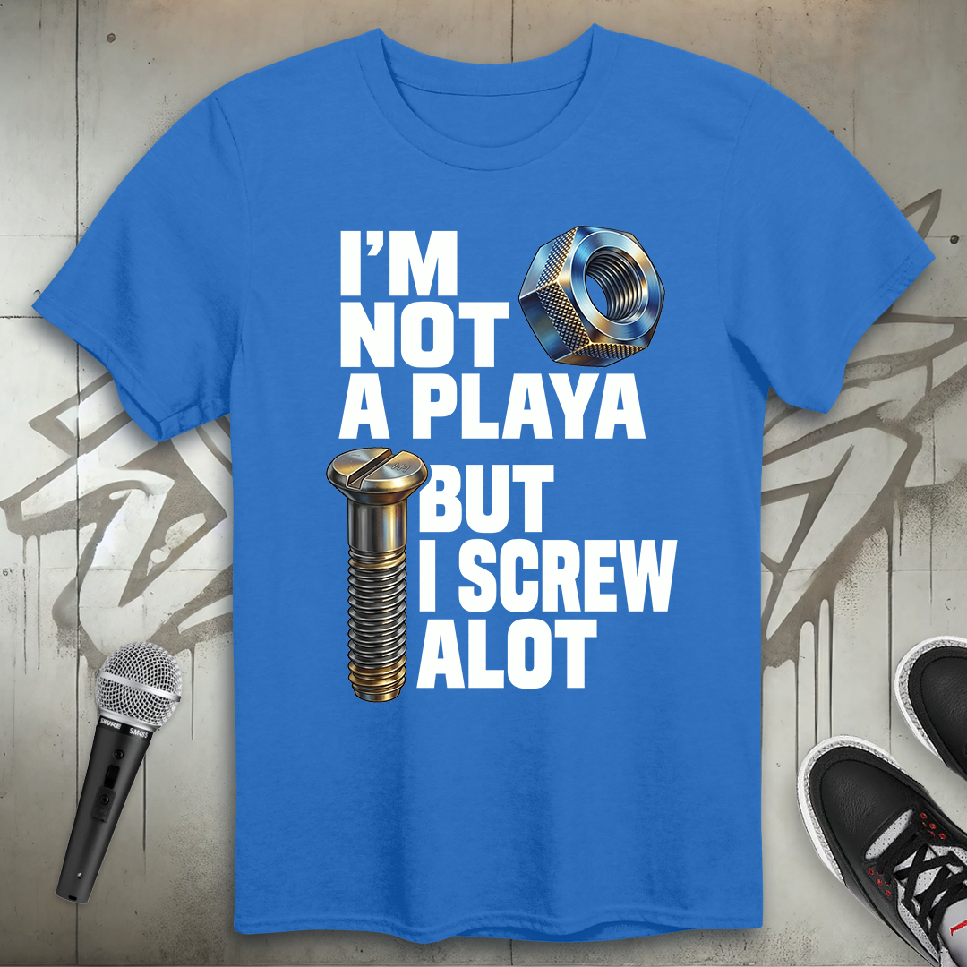 Not A Playa T-Shirt