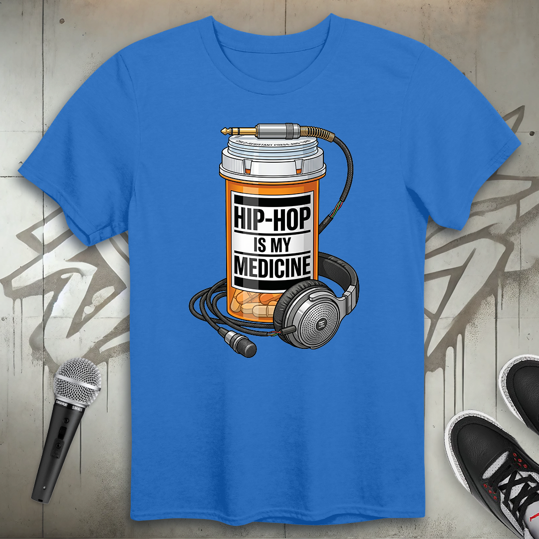 Hip-Hop Is My Medicine T-Shirt