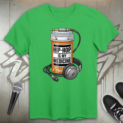 Hip-Hop Is My Medicine T-Shirt