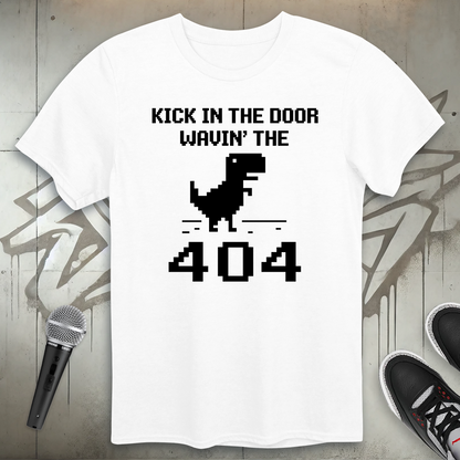 Kick In The 404 T-Shirt