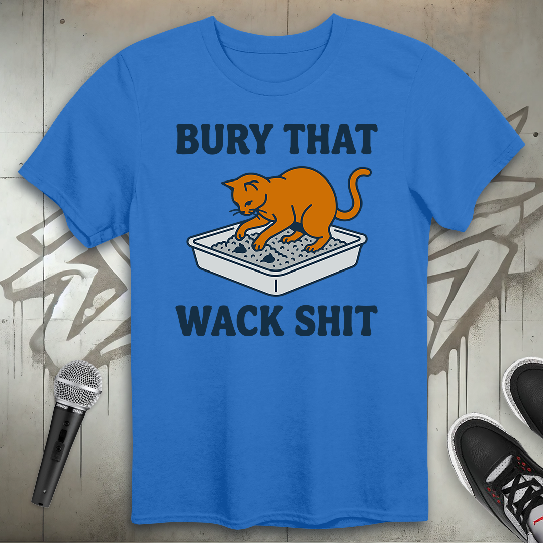 Bury That T-Shirt