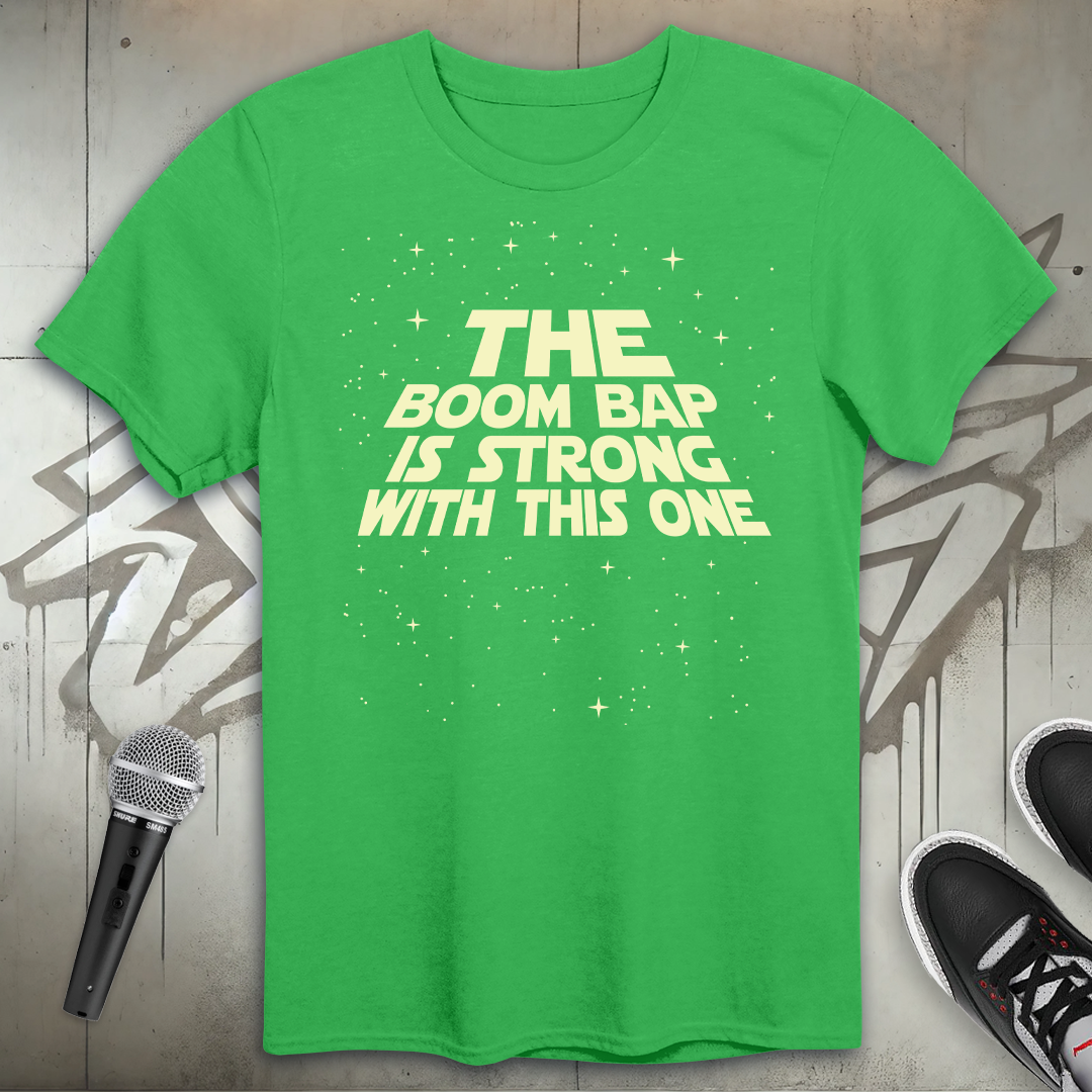 BoomBap Is Strong T-Shirt
