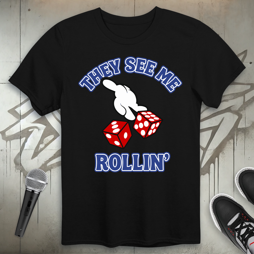 They See Me Rollin' T-Shirt