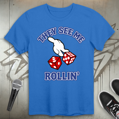 They See Me Rollin' T-Shirt