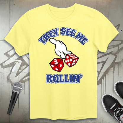 They See Me Rollin' T-Shirt