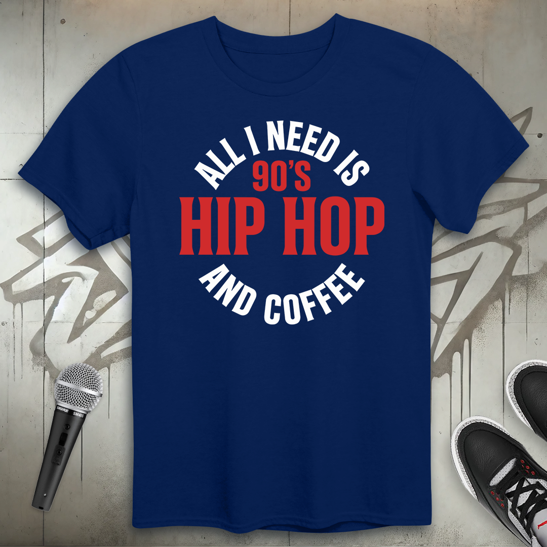 All I Need T-Shirt